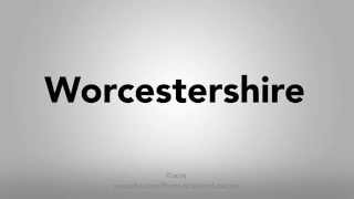 How To Pronounce Worcestershire [upl. by Ammann804]