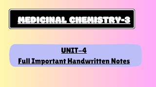 Medicinal Chemistry3Unit3Complete Important Notes [upl. by Navets355]