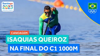 JOGOS PANAMERICANOS  ISAQUIAS QUEIROZ SE CLASSIFICA DIRETO PARA A FINAL NA CANOAGEM C1 1000M [upl. by Aisyram68]