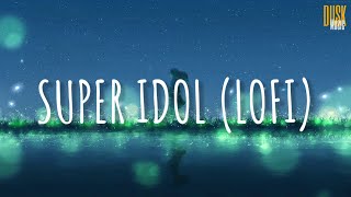 Super Idol lofi  Heiakim x Dangling Vietsub  Lyric [upl. by Kerwin]