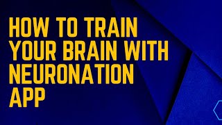 How to train your brain with NeuroNation Application [upl. by Dyna]