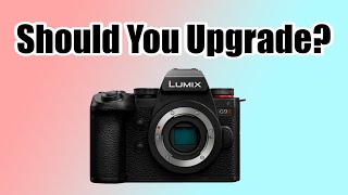 G9 Mark II  Should You Upgrade [upl. by Bigot730]