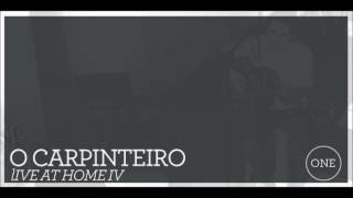 O Carpinteiro  No Secreto Live At Home IV [upl. by Hueston25]