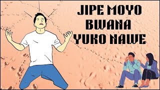 JIPE MOYO BWANA YUKO NAWE  MAURICE OMOLLO  LYRICS VIDEO [upl. by Eirruc]