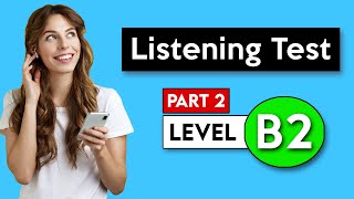 B2 Listening Test  Part 2  English Listening Test [upl. by Aleen]