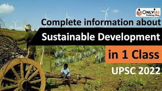 Sustainable Development Complete in 1 Class  All about SDG  UPSC GS 3 Ecology amp Environment [upl. by Curtice]