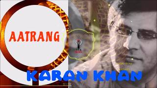 Karan Khan  Aatrang Official  Aatrang [upl. by Martita]