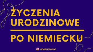 Życzenia urodzinowe po niemiecku Życzenia po niemiecku na urodziny Przydatne zwroty po Niemiecku [upl. by Buddy89]