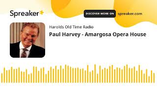 Paul Harvey  Amargosa Opera House made with Spreaker [upl. by Airlie95]