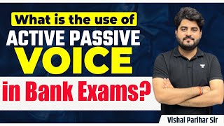 What is the Use of Active Passive Voice in Bank Exams Explained by Vishal Sir [upl. by Refinnaj]