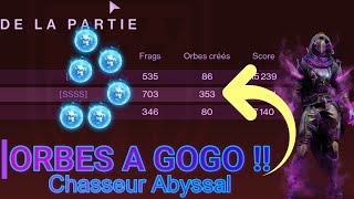 DESTINY 2  ORBE A GOGO  Build Chasseur Abyssal Presque Infinie Super [upl. by Haelahk]