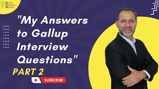 Gallup Interview Questions And My Answers  Part 2 [upl. by Schilt267]