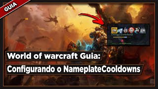 Wow guia de addons shadowlands 15 Configurando o NameplateCooldowns [upl. by Notnilk784]