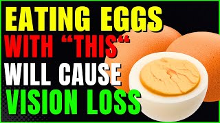 Never Eat Eggs with This Cause Vision Loss 3 Best amp Worst Eggs Combinations for Vision Repair [upl. by Lipinski]