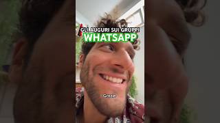 Gli auguri sui gruppi WhatsApp ￼ [upl. by Lednyc549]