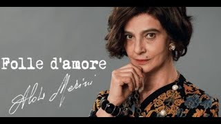 FOLLE DAMORE  ALDA MERINI [upl. by Kalfas]