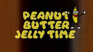 Peanut butter Jelly time [upl. by Harwell]