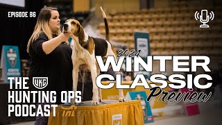 UKC Hunting Ops Podcast Ep 86  2024 Winter Classic Preview [upl. by Stets]