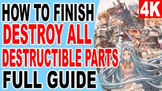 How to Destroy all Destructible Parts  Granblue Fantasy Relink [upl. by Richter]