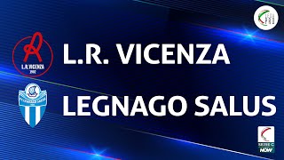 LR Vicenza  Legnago Salus 11  Gli Highlights [upl. by Adamec869]