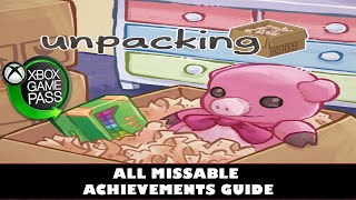 Unpacking  ALL Missable Achievements Guide [upl. by Anij]