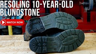 Resoling 10YearOld Blundstones  Blundstone Boot Repair [upl. by Daukas677]