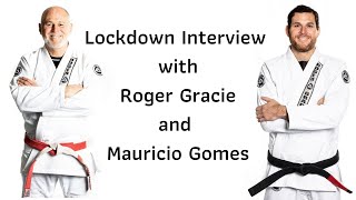 Lockdown Interview with Roger Gracie and Mauricio Gomes [upl. by Tormoria]