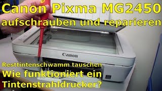 Canon Pixma MG2450 MFC aufschrauben und reparieren [upl. by Kceb]