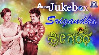 Srigandha I Kannada Film Audio Jukebox I Ramesh Aravind Sudharani I Akash Audio [upl. by Akeemahs]