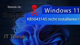 Windows 11  Warnung  KB5043145 nicht installieren [upl. by Nocam]