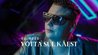 ELUMEES  Võtta sul käestOfficial video [upl. by Horst]