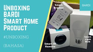 Unboxing BARDI Smart IR Remote  Smart Breaker  Smart Light Bulb  BardiSmartHome [upl. by Nogem]