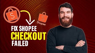 How To Fix Shopee Checkout Failed Best Method [upl. by Merlin]