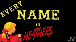 Every Name in Heathers [upl. by Cohberg]