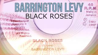 Barrington Levy  Black RosesVersion Extended Mix [upl. by Naitsirt773]