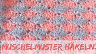 Einfaches Muschelmuster häkeln  Häkelmuster 10 [upl. by Ellswerth541]