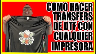 Como hacer Transfers de DTF con cualquier impresora  How make DTF TRANSFERS WITH A REGULAR PRINTER [upl. by Edra419]