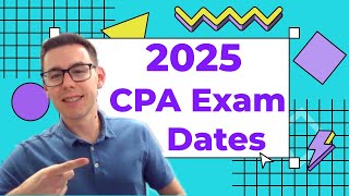 When are the 2025 CPA Exam Dates amp Score Releases [upl. by Sharline]