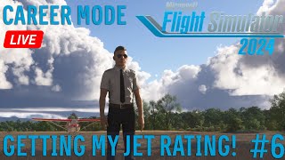 Getting My Jet Rating  MSFS 2024 Career Mode Episode 6 LIVE [upl. by Ahsele]