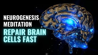 Grow New Brain Cells Through Neurogenesis  Repair Brain Cells Fast  Neural Oscillations Sounds [upl. by Godfree]