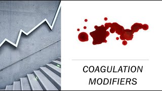 COAGULATION MODIFIERS [upl. by Nasar]