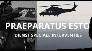 Dienst Speciale Interventies  Praeparatus Esto [upl. by Nylasoj]