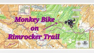 Monkey Bike on the Rimrocker Trail [upl. by Sivatco]