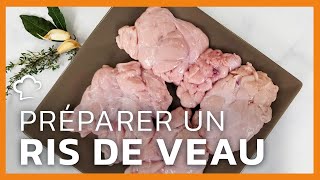 Préparer un ris de veau  Recette FoodCuisine [upl. by Utter553]