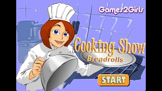 Cooking Show Breadrolls Games For Girls GirlsPrincess [upl. by Bertine]