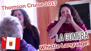 La Gomera  Learning the Whistle Language [upl. by Nnahs460]