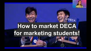 How to market DECAfor marketing students [upl. by Eisenstark107]