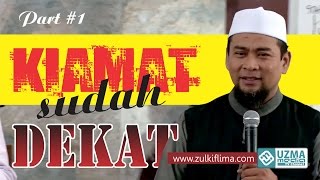 KIAMAT SUDAH DEKAT 12 Kajian Akhir Zaman  Ust Zulkifli M Ali Lc MA 1 [upl. by Whitcomb]