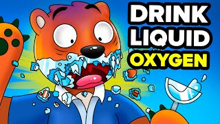 What Would Happen If You Drank Liquid Oxygen [upl. by Fogarty]