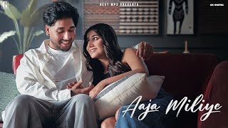 Aaja Miliye  Musahib Official Video Satti Dhillon  Latest Romantic Song  Geet MP3 [upl. by Laroc879]